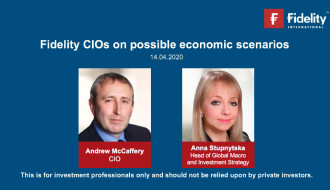 Fidelity International | Fidelity CIOs on possible economic scenarios FidelityCIO16Apr20