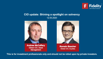 Fidelity International | Fidelity CIOs: Shining a spotlight on solvency FILCIOwebcast15May20